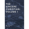The Sincere Christian: Volume I
