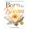 Born to Bloom: Complete Healing from Any Form of Sexual Abuse