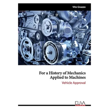 For a History of Mechanics Applied to Machines: Vehicle Approval