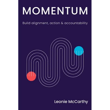 Momentum: Build alignment, action & accountability