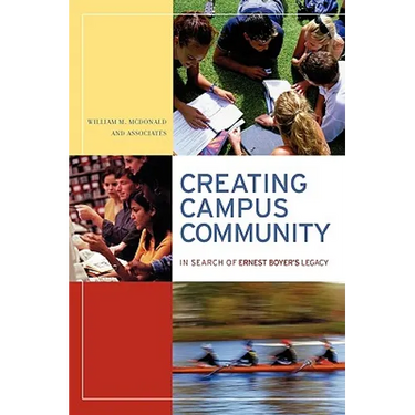 Creating Campus Community: In Search of Ernest Boyer's Legacy