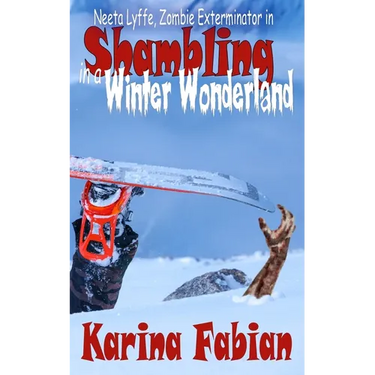 Shambling in a Winter Wonderland: Neeta Lyffe, Zombie Exterminator