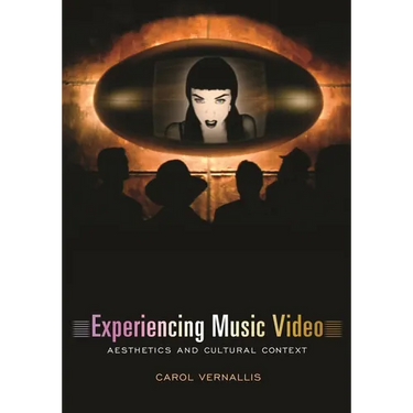 Experiencing Music Video: Aesthetics and Cultural Context