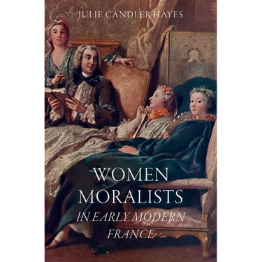 Women Moralists in Early Modern France