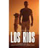 Los Rios: A TEXAS VETERAN VS CARTELS TRAFFICKERS AND CORRUPT POWER 1st Edition