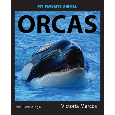 My Favorite Animal: Orcas