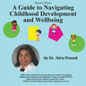 A Guide to Navigating Childhood Development and Wellbeing: Revised Edition