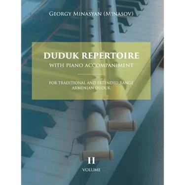 Duduk Repertoire With Piano Accompaniment: For Traditional and Extended Range Armenian Duduk
