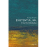 Existentialism: A Very Short Introduction