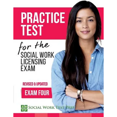 Practice Test for the Social Work Licensing Exam: Exam Four (Revised & Updated)