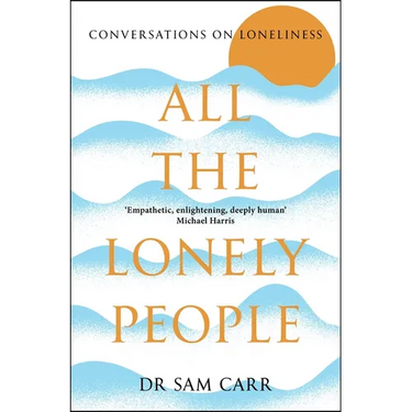 All the Lonely People: Conversations on Loneliness