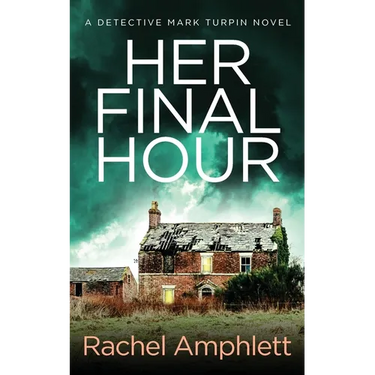 Her Final Hour: A Detective Mark Turpin murder mystery