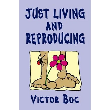 Just Living and Reproducing