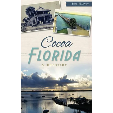 Cocoa, Florida: A History