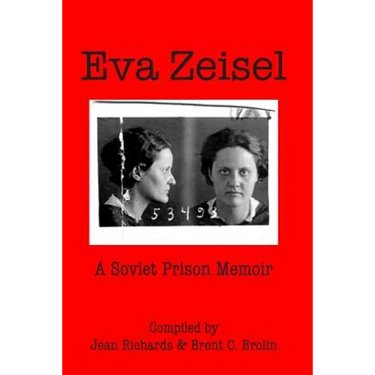 Eva Zeisel: A Soviet Prison Memoir