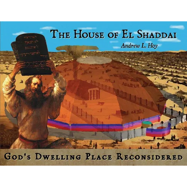 The House of El Shaddai: God's Dwelling Place Reconsidered