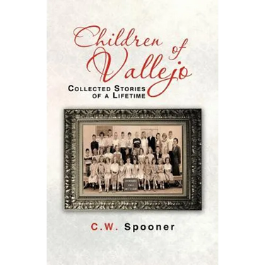 Children of Vallejo: Collected Stories of a Lifetime