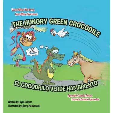 The Hungry Green Crocodile/El Cocodrilo Verde Hambriento