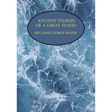 Ancient Stories of a Great Flood (Facsimile Reprint)