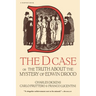 The D. Case: Or the Truth about the Mystery of Edwin Drood