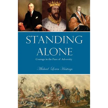 Standing Alone: Courage in the Face of Adversity