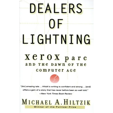 Dealers of Lightning: Xerox Parc and the Dawn of the Computer Age