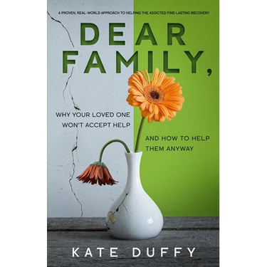 Dear Family: Why Your Loved One Won't Accept Help and How To Help Them Anyway