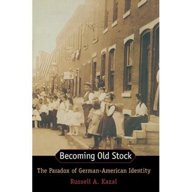 Becoming Old Stock: The Paradox of German-American Identity