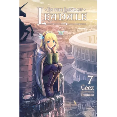 In the Land of Leadale, Vol. 7 (Light Novel): Volume 7