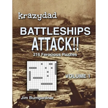 Krazydad Battleships Attack!! Volume 1: 216 Ferocious Puzzles