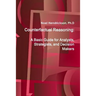 Counterfactual Reasoning: A Basic Guide for Analysts, Strategists, and Decision Makers