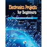 Electronics Projects for Beginners
