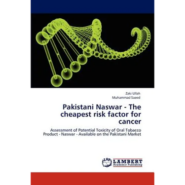 Pakistani Naswar - The Cheapest Risk Factor for Cancer