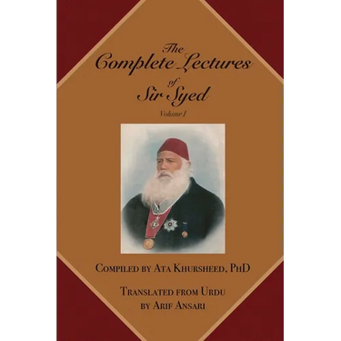 The Complete Lectures of Sir Syed: Volume I