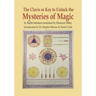 The Clavis or Key to Unlock the Mysteries of Magic: By Rabbi Solomon Translated by Ebenezer Sibley