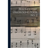 Beadle's Dime Union Song Book No. 2: Comprising New and Popular Patriotic Songs for the Times; No. 2