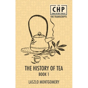 The History of Tea Book 1