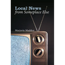 Local News from Someplace Else