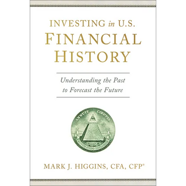 Investing in U.S. Financial History: Understanding the Past to Forecast the Future
