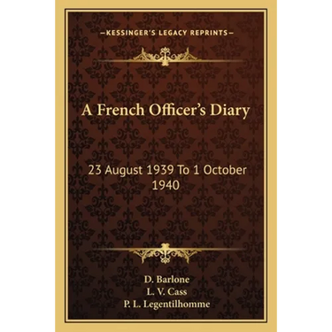 A French Officer's Diary: 23 August 1939 To 1 October 1940