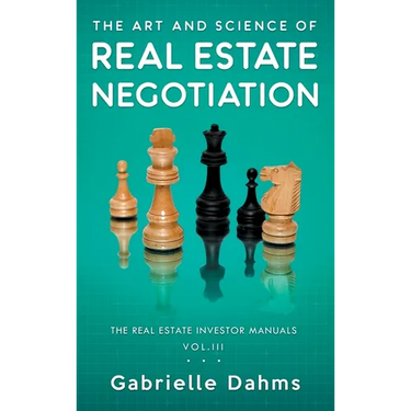 The Art and Science of Real Estate Negotiation