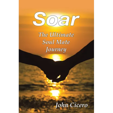 Soar: The Ultimate Soul Mate Journey