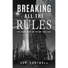 Breaking All The Rules: The Inside Story of the New Race