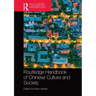 Routledge Handbook of Chinese Culture and Society
