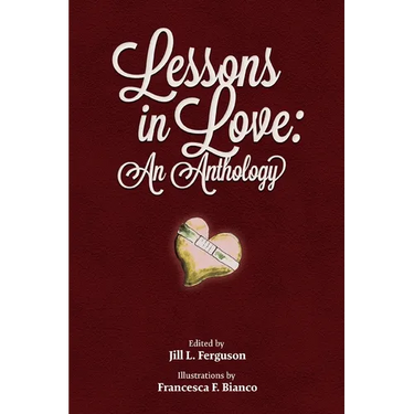 Lessons in Love: An Anthology