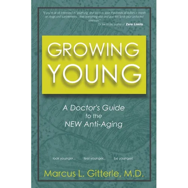 Growing Young: A Doctor's Guide to the NEW Anti-Aging