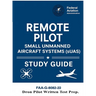 Remote Pilot - Small Unmanned Aircraft Systems (sUAS) Study Guide FAA-G-8082-22: (Drone Pilot Written Test Prep)