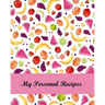 My Personal Recipes: Buy This Cool Recipe Book to Keep All Your Favorite Recipes Organized