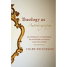 Theology as Autobiography: The Centrality of Confession, Relationship, and Prayer to the Life of Faith