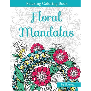Floral Mandalas: +Bonus: Full Digital Copy of Interior Inside, Enjoyable coloring book for Adults: Relaxation, Focusing, Meditation and Stress Relief!